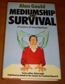 Mediumship and Survival: A Century of Investigations