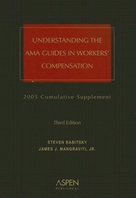 Understanding the AMA Guides in Workers' Compensation: Cumulative Supplement, 2006, Third Edition