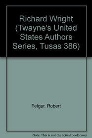 Richard Wright (Twayne's United States Authors Series)