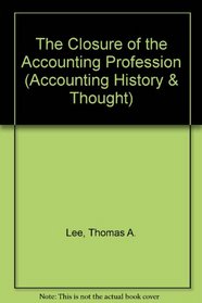 CLOSURE ACCTING PROFESSIO2VOLS (Accounting History and Thought)