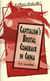 Capitalism's Brutal Comeback in China (Red Banner Reader)