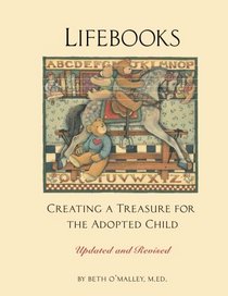 Lifebooks: Creating a Treasure for the Adopted Child Updated and Revised