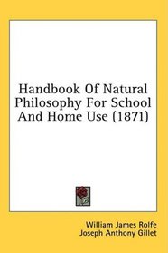 Handbook Of Natural Philosophy For School And Home Use (1871)