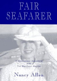 Fair Seafarer: A Honeymoon Adventure with the Merchant Marine