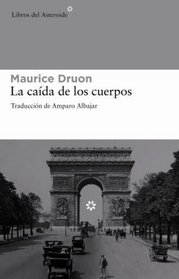 La caida de los cuerpos (Trilogia: Las grandes familias) (Spanish Edition)