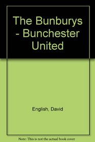 The Bunburys - Bunchester United