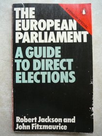 The European Parliament: A Plain Man's Guide to Direct Elections (A Penguin special)