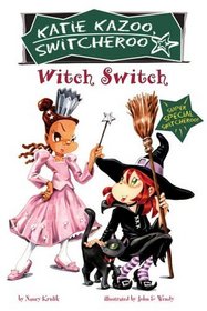 Witch Switch : Katie Kazoo, Switcheroo Super Special (Katie Kazoo, Switcheroo)
