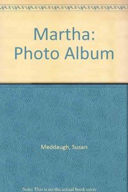 Martha: Photo Album