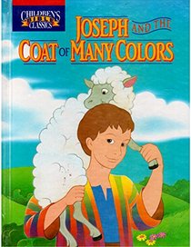 Joseph and the Coat of Many Colors (Children's Bible Classics)