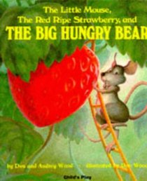 The Little Mouse, the Red Ripe Strawberry and the Big Hungry Bear (Child's Play Library)