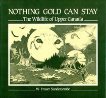 Nothing Gold Can Stay: The Wildlife of Upper Canada
