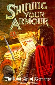 Shining Your Armour: The Lost Art of Romance
