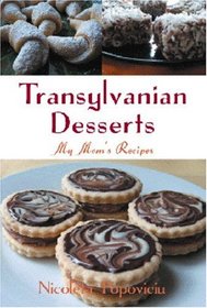 Transylvanian Desserts: My Mom's Recipes