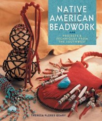 Native American Beadwork : Projects  Techniques from the Southwest