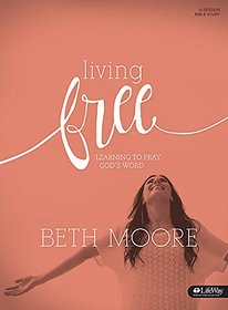 Living Free: Learning to Pray God's Word