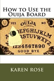 How to Use the Ouija Board