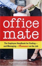 Office Mate: Your Employee Handbook for Romance on the Job
