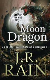 Moon Dragon (Vampire for Hire, Bk 10)