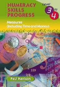 Numeracy Skills Progress Level 3-4: Measures (Including Time and Money)