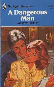 A Dangerous Man (Harlequin Romance, No 2340)