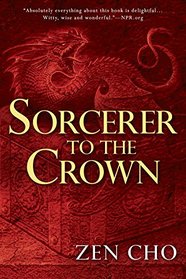 Sorcerer to the Crown (Sorcerer Royal, Bk 1)