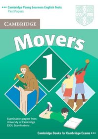 Cambridge Young Learners English Tests Movers 1 Student's Book: Examination Papers from the University of Cambridge ESOL Examinations (Cambridge Young Learners English Tests)