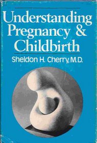 Understanding pregnancy and childbirth