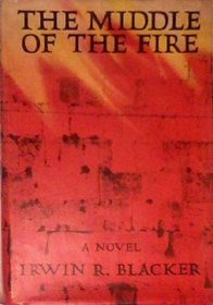 The middle of the fire;: A novel