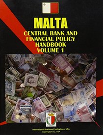 Malta Central Bank & Financial Policy Handbook (World Business, Investment and Government Library)