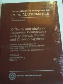 K-Theory and Algebraic Geometry: Connections With Quadratic Forms and Division Algebras (Proceedings of Symposia in Pure Mathematics) (v. 2)