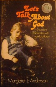 Let's talk about God: Devotions for families with young children