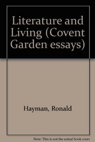 Literature and living: A consideration of Katherine Mansfield  Virginia Woolf (Covent Garden essays, no. 3)