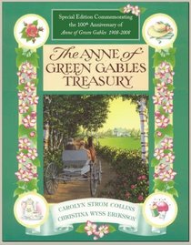 The Anne of Green Gables Treasury -Special Edition Commemorating the 100th Anniversary of Anne of Green Gables 1908-2008