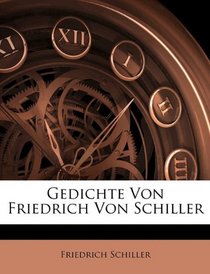 Gedichte Von Friedrich Von Schiller