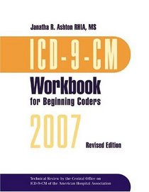 ICD-9-CM Workbook for Beginning Coders 2007, Without Answer Key