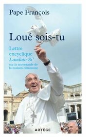 Lou sois-tu. Lettre encyclique Laudato si' sur l'cologie (French Edition)