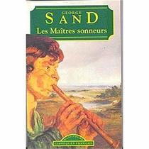 Les Maitres Sonneurs (Classiques Francais) (French Edition)