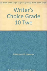 Writer's Choice Grade 10 Twe