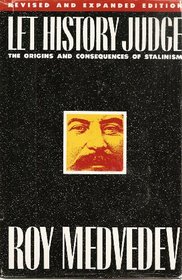 Let History Judge: The Origins and Consequences of Stalinism