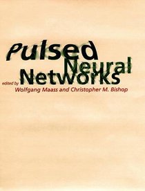 Pulsed Neural Networks (Bradford Books)