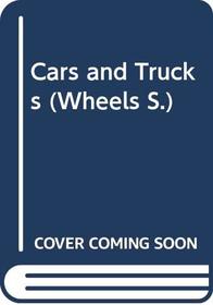 Cars and Trucks (Wheels S.)