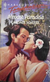 Almost Paradise (Harlequin Temptation, No 250)