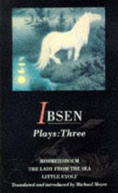 Ibsen Plays: Three