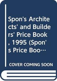 SPONS ARCHITECTS PRICE BK 1995 (Spon's Price Books)