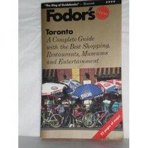 Toronto: A Complete Guide with the Best Shopping, Restaurants, Museums and Entertainment (Fodor's Toronto)