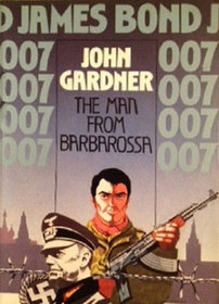 James Bond in John Gardner's the Man from Barbarossa