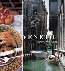 Veneto: Authenic Recipes from Venice and the Italian Northeast