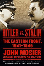Hitler vs. Stalin: The Eastern Front, 1941-1945