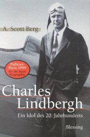 Charles Lindbergh. Ein Idol des 20. Jahrhunderts.